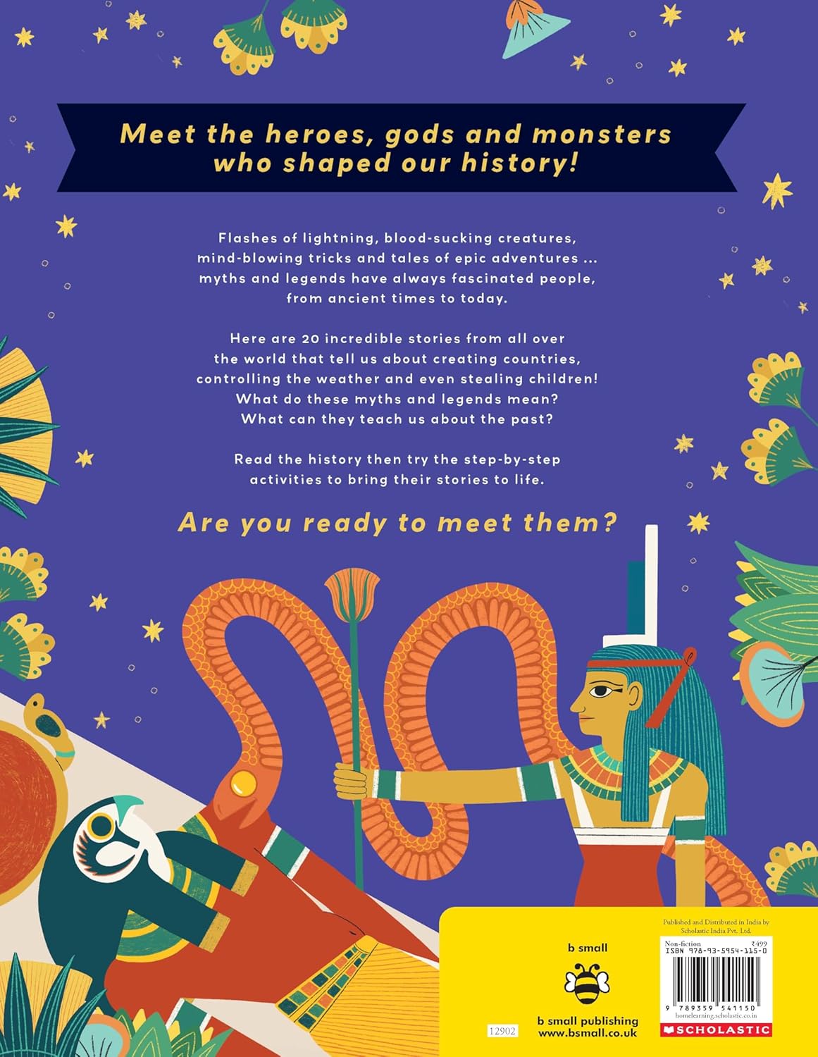 Myths and Legends: The Heroes, Gods and Monsters Who Shaped Our History