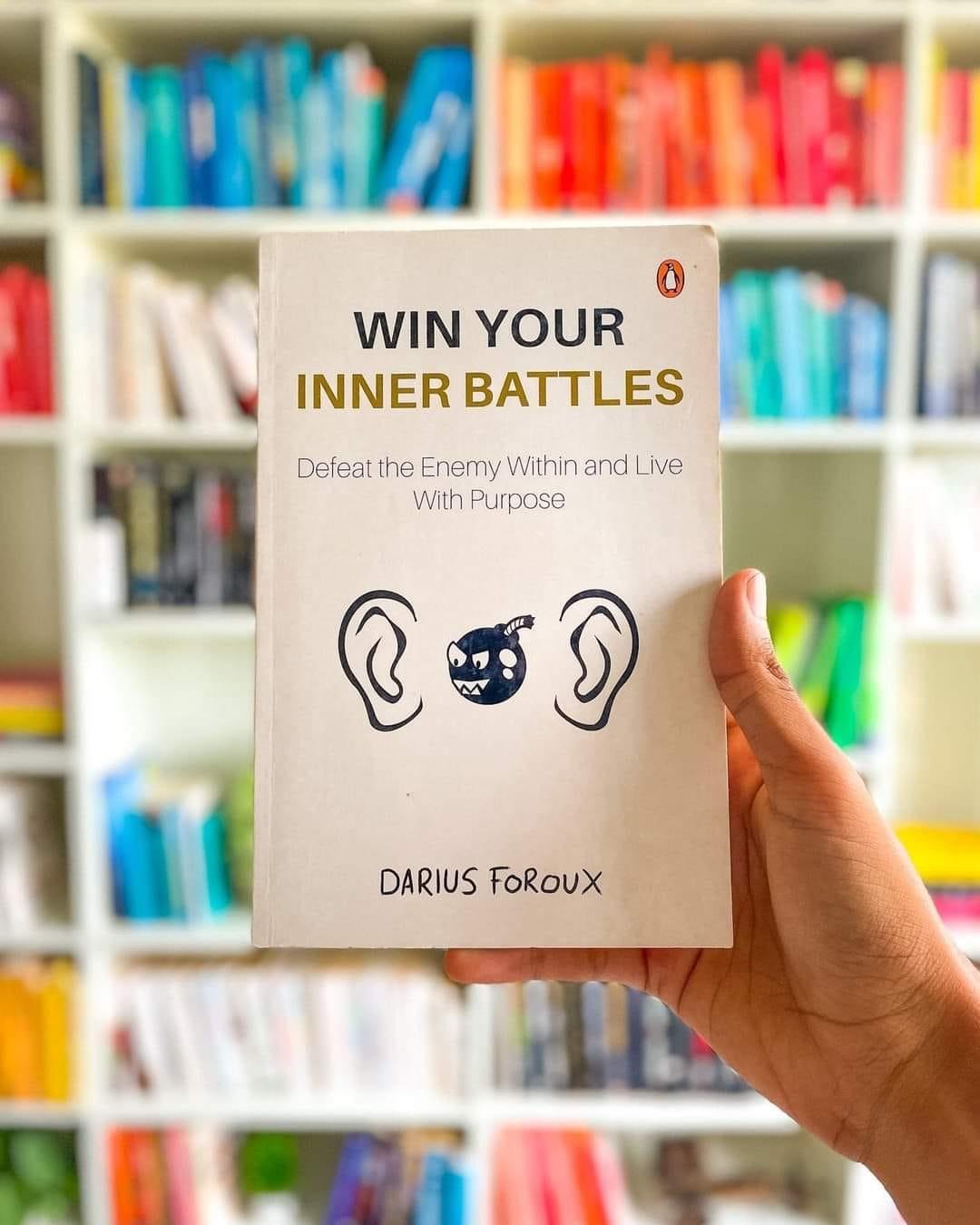 Win Your Inner Battles: Defeat Your Ego, Control Your Thoughts, and Live on Your Own Terms