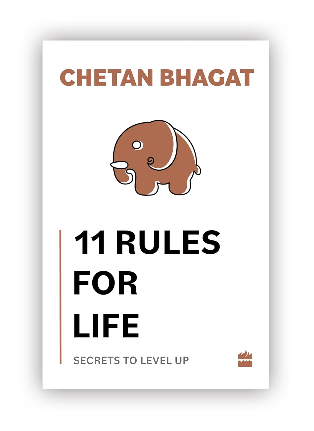 11 Rules for Life: Secrets to Level Up by Chetan Bhagat