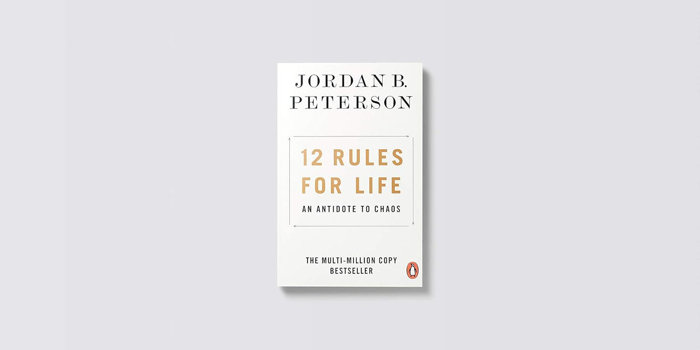 12 Rules for Life: An Antidote to Chaos