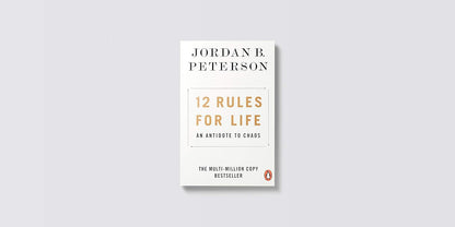 12 Rules for Life: An Antidote to Chaos