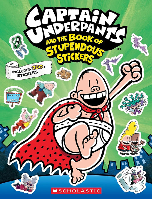 Captain Underpants and the Book of Stupendous Stickers (Includes 250+ Stickers)