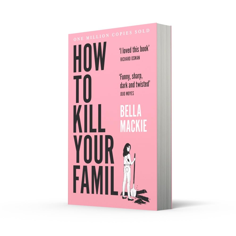 How to Kill Your Family – Bella Mackie