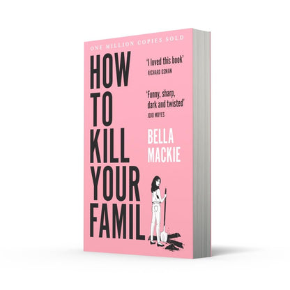 How to Kill Your Family – Bella Mackie