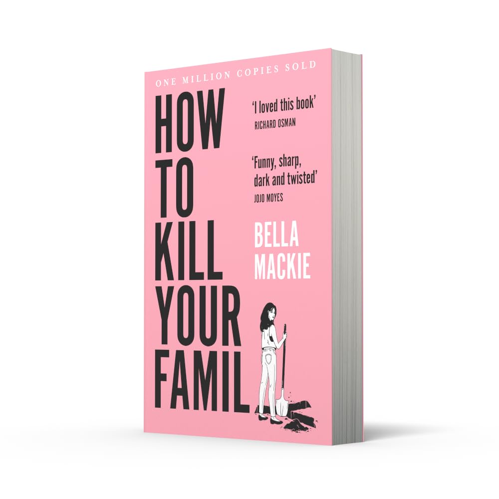 How to Kill Your Family – Bella Mackie