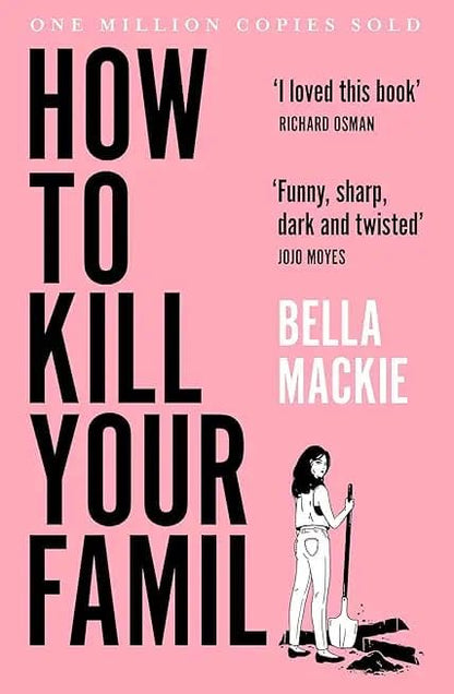 How to Kill Your Family – Bella Mackie