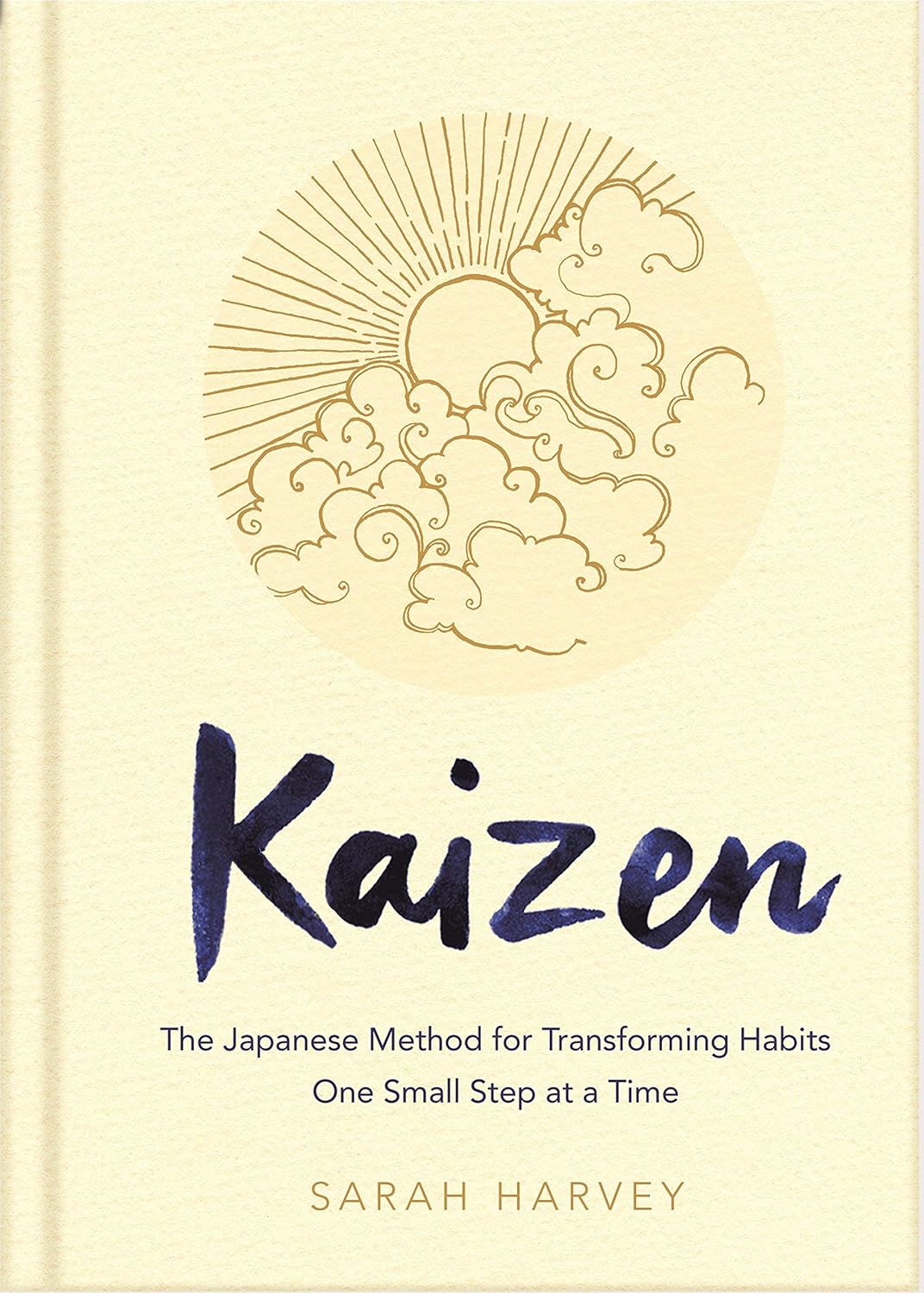Kaizen: The Japanese Method for Transforming Habits by Sarah Harvey