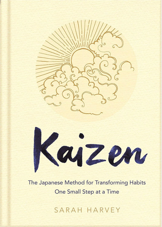 Kaizen: The Japanese Method for Transforming Habits by Sarah Harvey