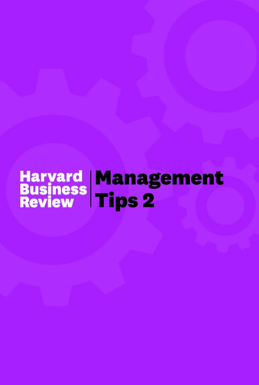 Management Tips 2 – Harvard Business Press