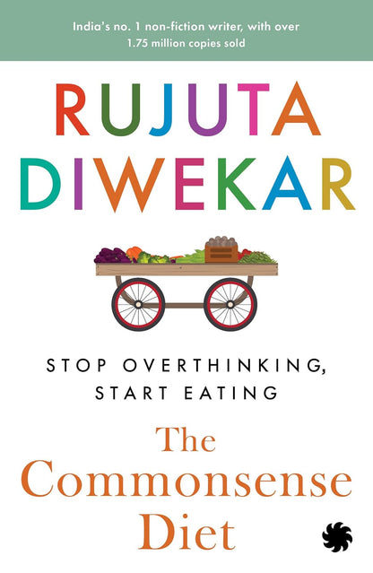 The Commonsense Diet – Rujuta Diwekar