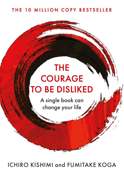 The Courage to Be Disliked (Paperback)