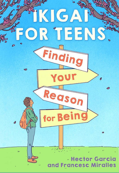 Ikigai for Teens – Héctor García & Francesc Miralles
