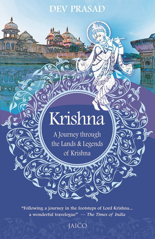 Krishna A Journey through Landa & Legends of Krishna