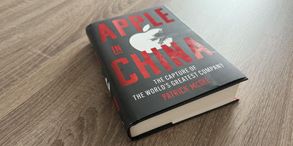 Apple in China: The Capture of the World's Greatest Company