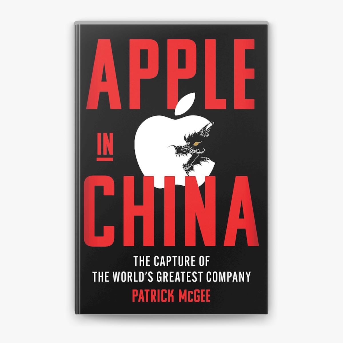 Apple in China: The Capture of the World's Greatest Company