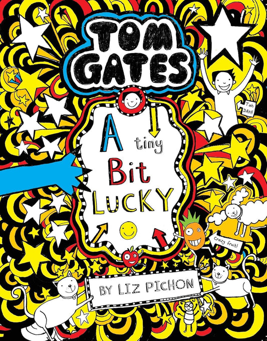 Tom Gates #7: A Tiny Bit Lucky