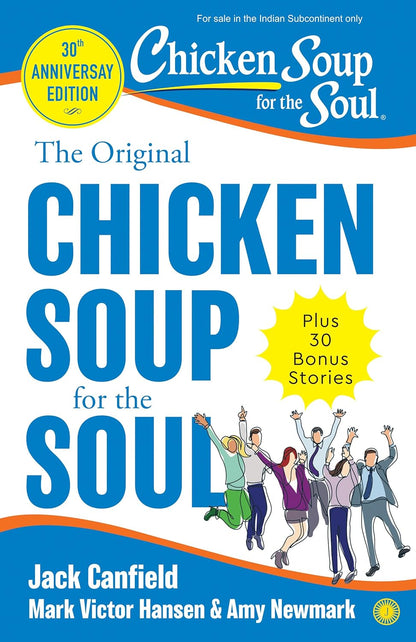 The Original Chicken Soup for the Soul – 30th Anniversary Edition