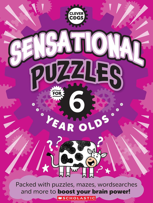Clever Cogs: Sensational Puzzles for Six Year Olds