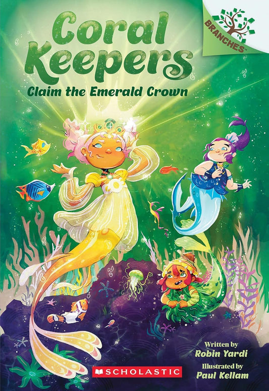 Coral Keepers #3: Claim the Emerald Crown (A Branches Book)