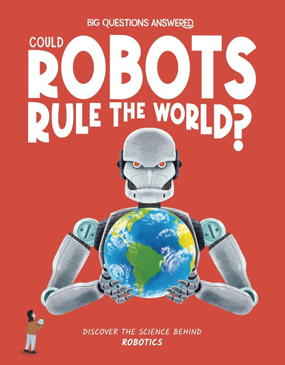 Could Robots Rule the World? Robotics