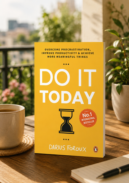 Do It Today: Overcome Procrastination, Improve Productivity