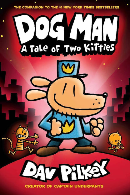 Dog Man: A Tale of Two Kitties by Dav Pilkey (Dog Man #3)