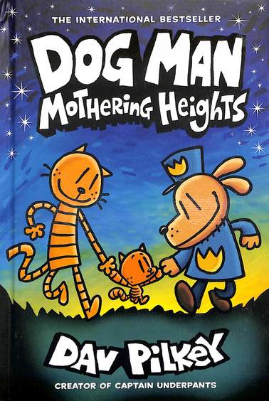 Dog Man #10: Mothering Heights