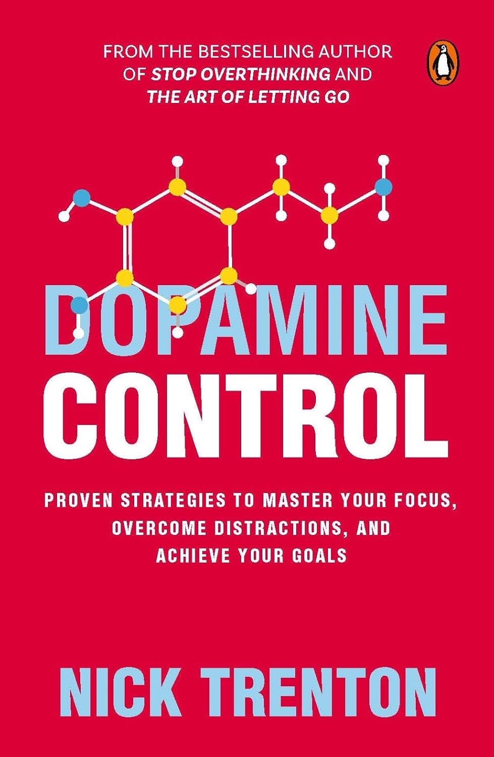 Dopamine Control: Proven Strategies to Master Your Focus, Overcome Distractions, and Achieve Your Goals