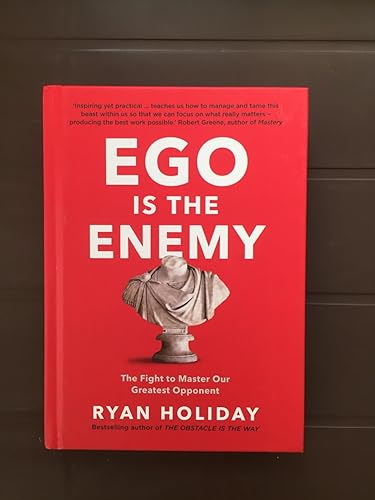 Ego Is the Enemy