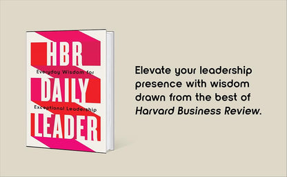 HBR Daily Leader: Everyday Wisdom for Exceptional Leadership
