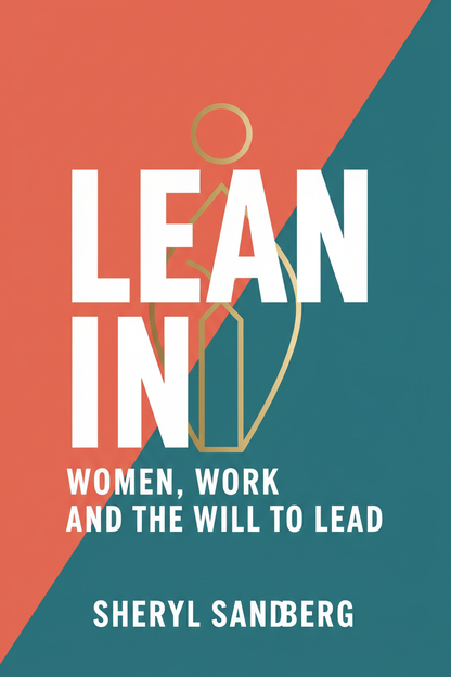 Lean In: Women, Work, and the Will to Lead by Sheryl Sandberg - Book Cover