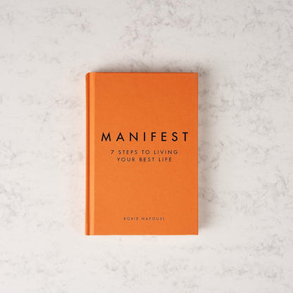 Manifest: 7 Steps to Living Your Best Life