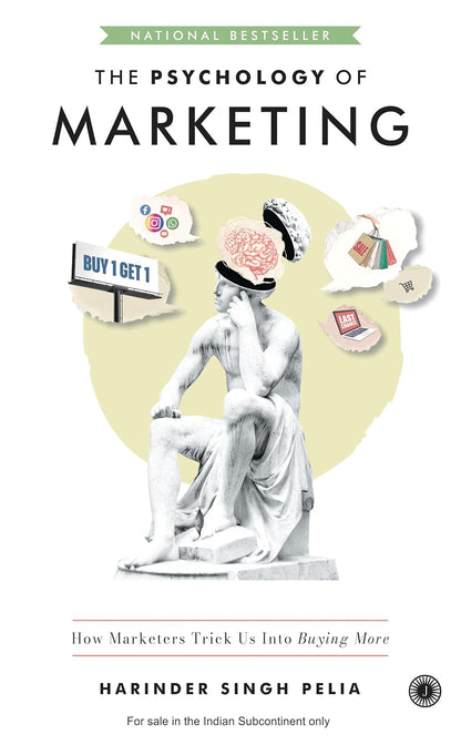 The Psychology of Marketing: How Marketers Trick Us Into Buying More
