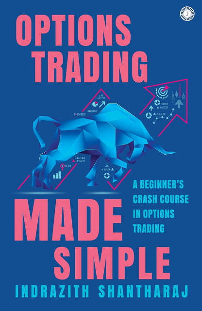 Options Trading Made Simple: A Beginner’s Crash Course in Options Trading