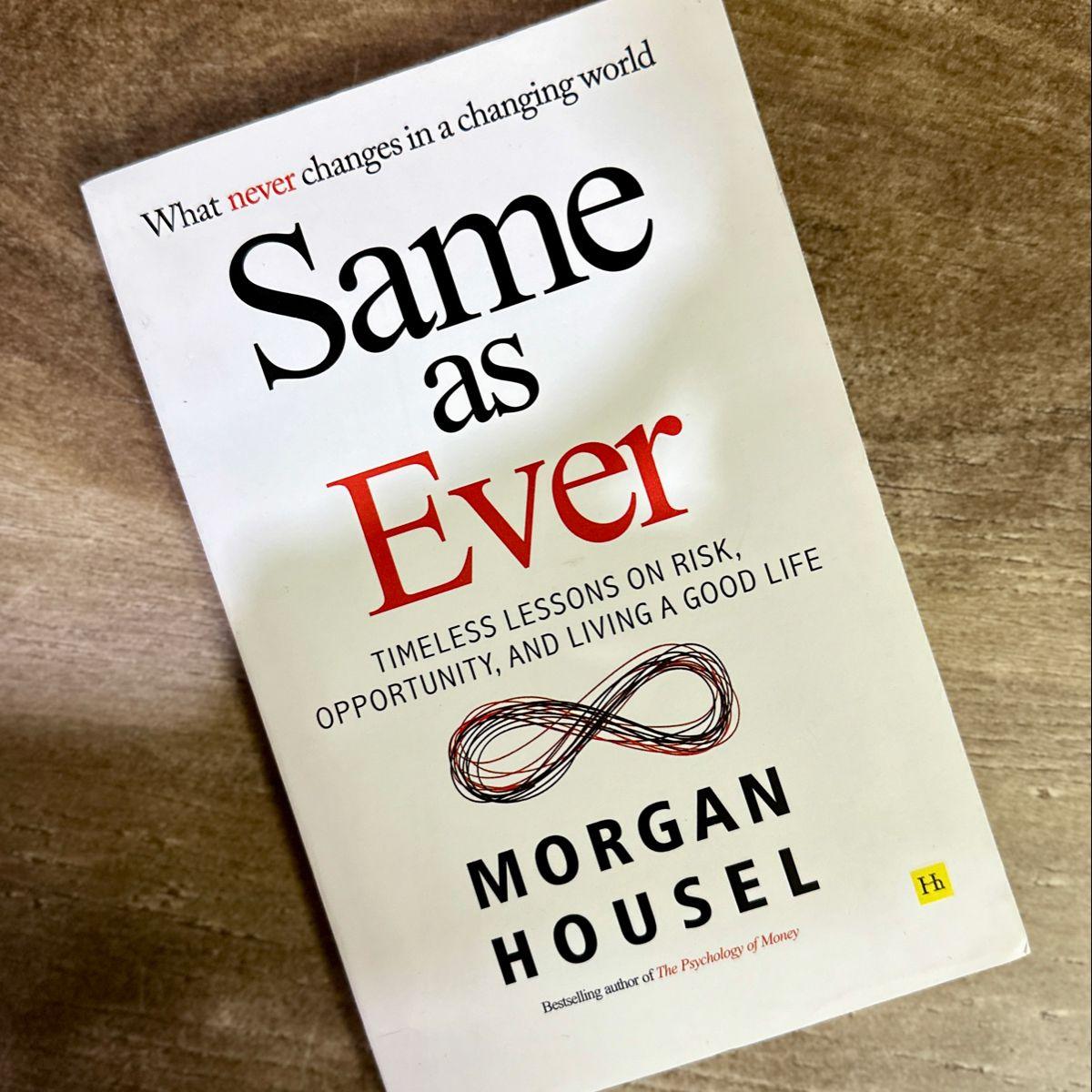 Same as Ever: A Guide to What Never Changes