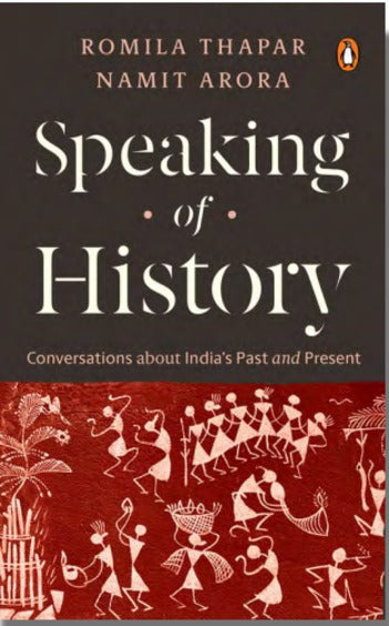 Speaking of History: Conversations About India's Past and Present