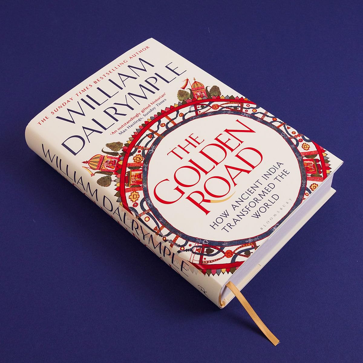 The Golden Road: How Ancient India Transformed the World by William Dalrymple