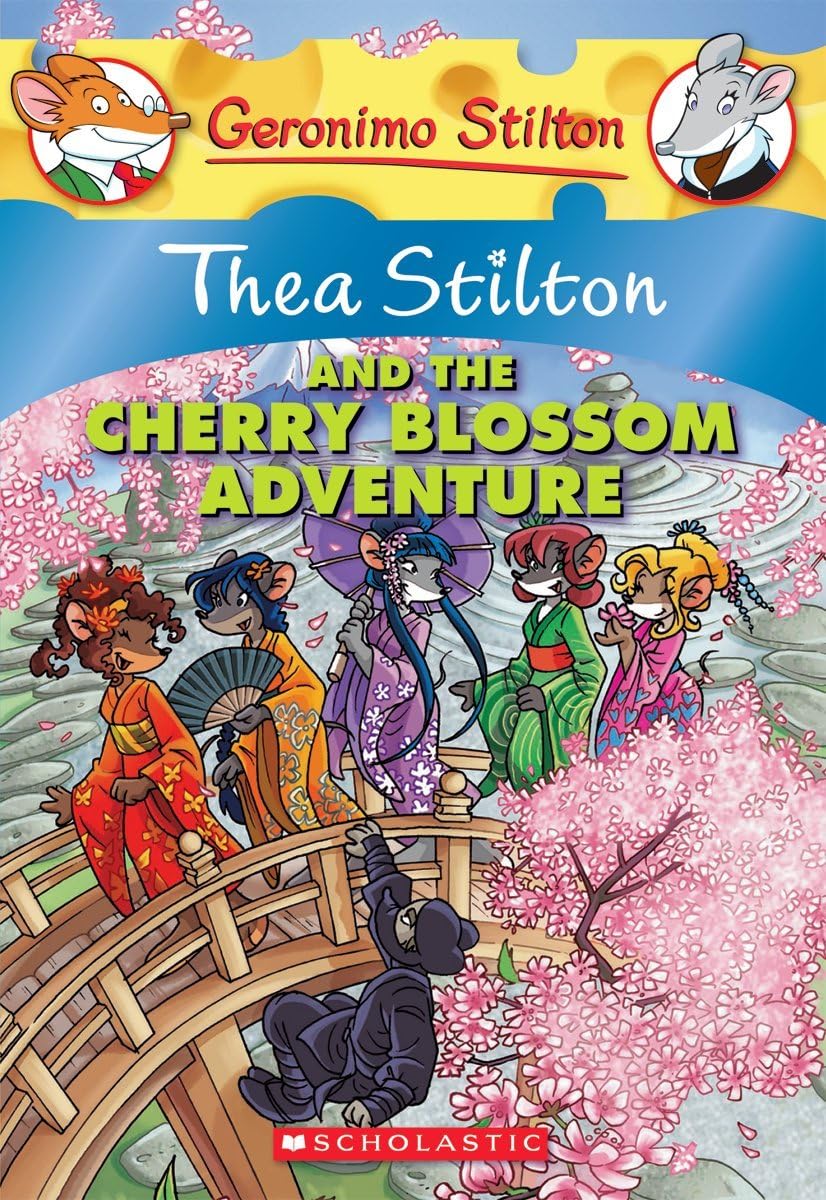 Thea Stilton and the Cherry Blossom Adventure (Geronimo Stilton: Thea Stilton #6)