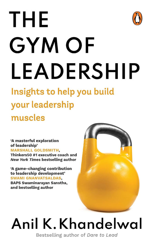 The Gym of Leadership: Insights to Help You Build Your Leadership Muscles
