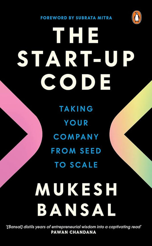 The Startup Code: Taking Your Company From Seed To Scale