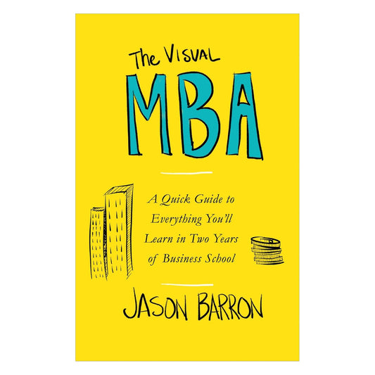 The Visual MBA by Jason Barron
