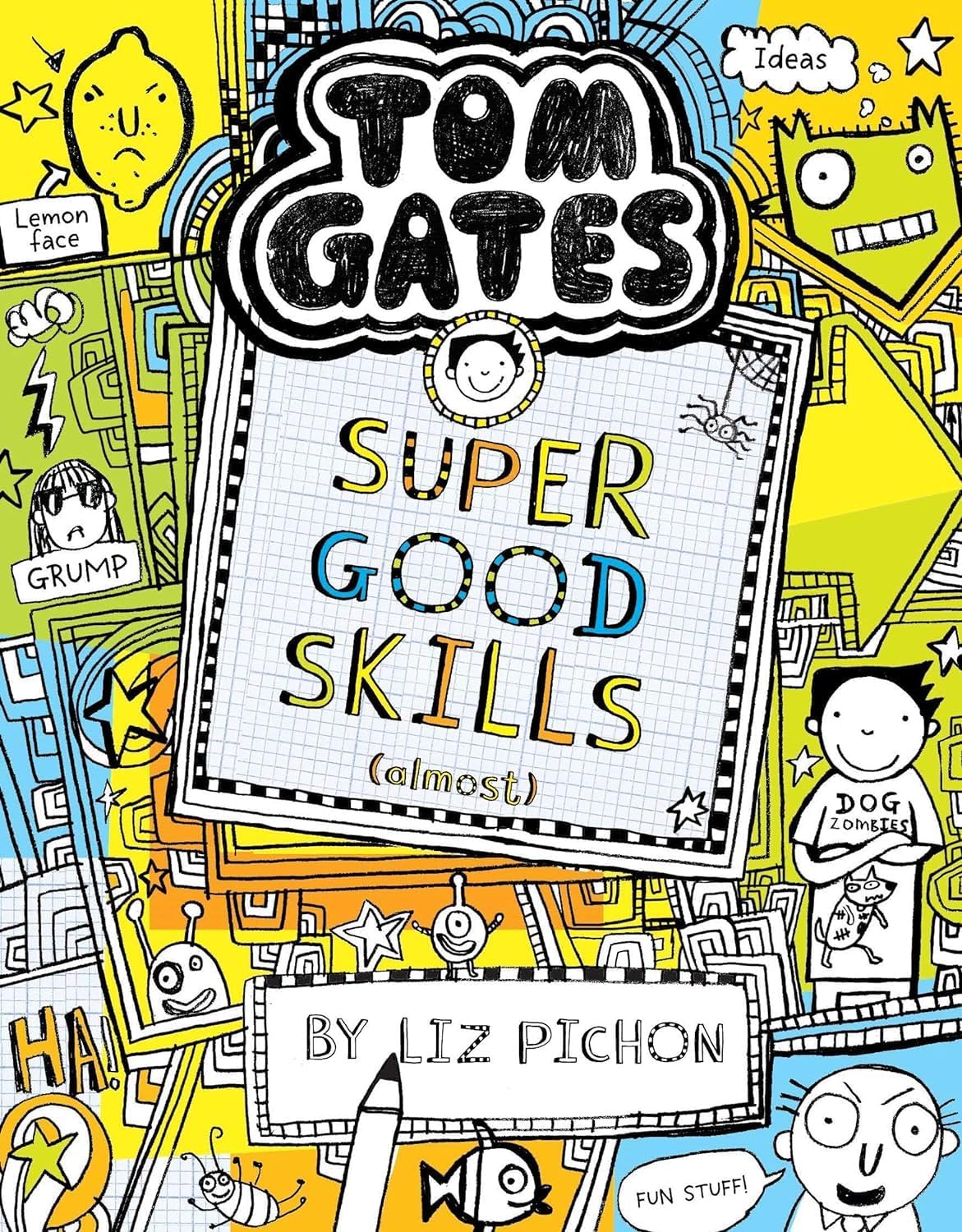 Tom Gates #10: Super Good Skills (Almost . . .)