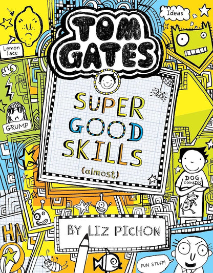 Tom Gates #10: Super Good Skills (Almost . . .)