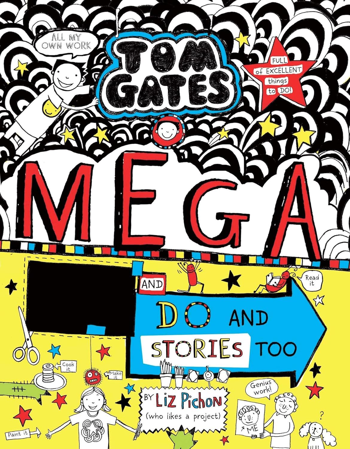 Tom Gates #16: Mega Make and Do and Stories Too!
