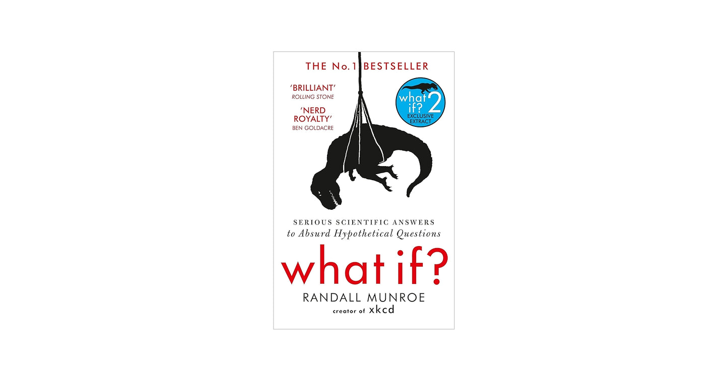 What If?: Serious Scientific Answers to Absurd Hypothetical Questions