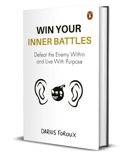 Win Your Inner Battles: Defeat Your Ego, Control Your Thoughts, and Live on Your Own Terms